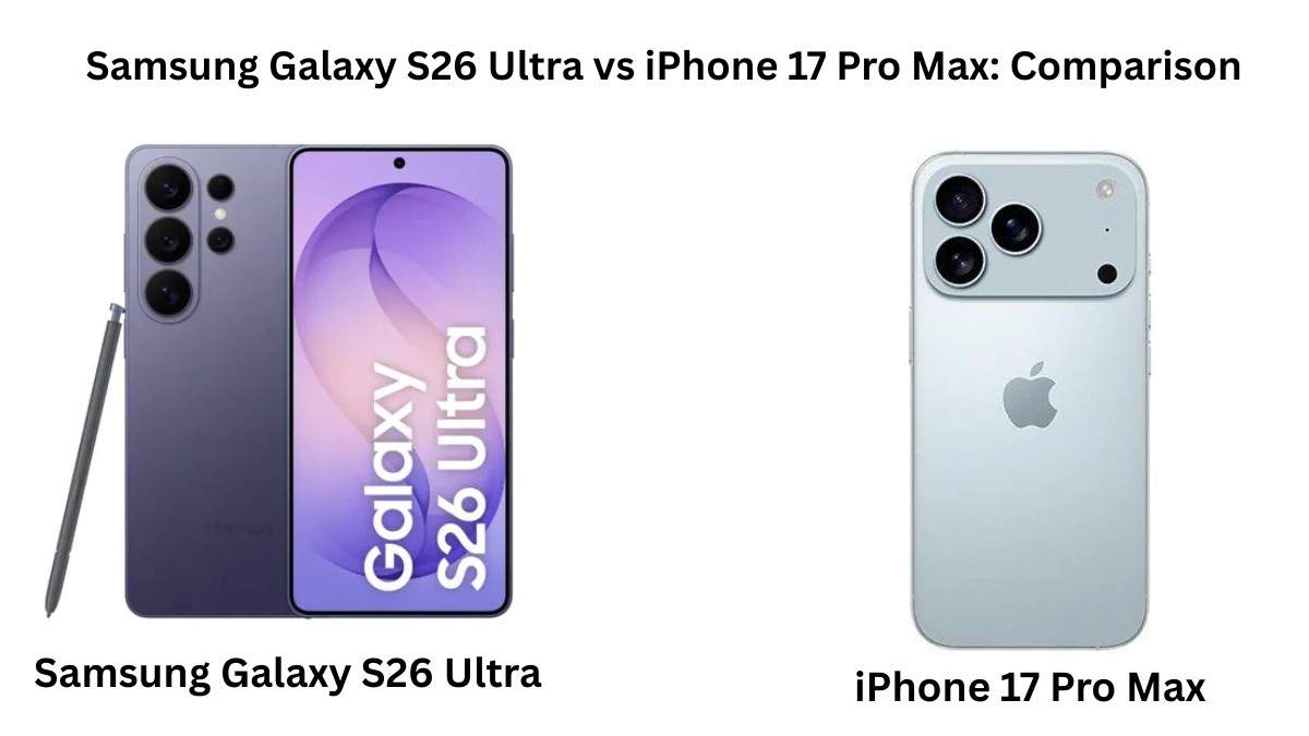 Samsung-Galaxy-S26-Ultra-vs-iPhone-17-Pro-Max_-Comparison
